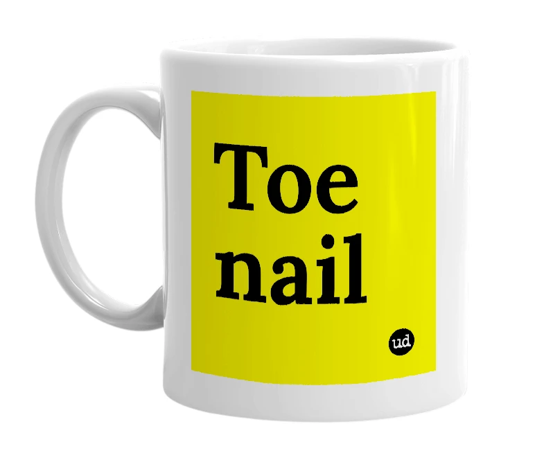 White mug with 'Toe nail' in bold black letters