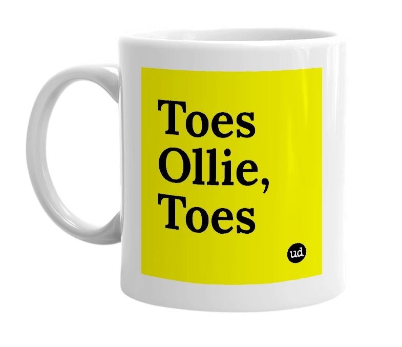 White mug with 'Toes Ollie, Toes' in bold black letters