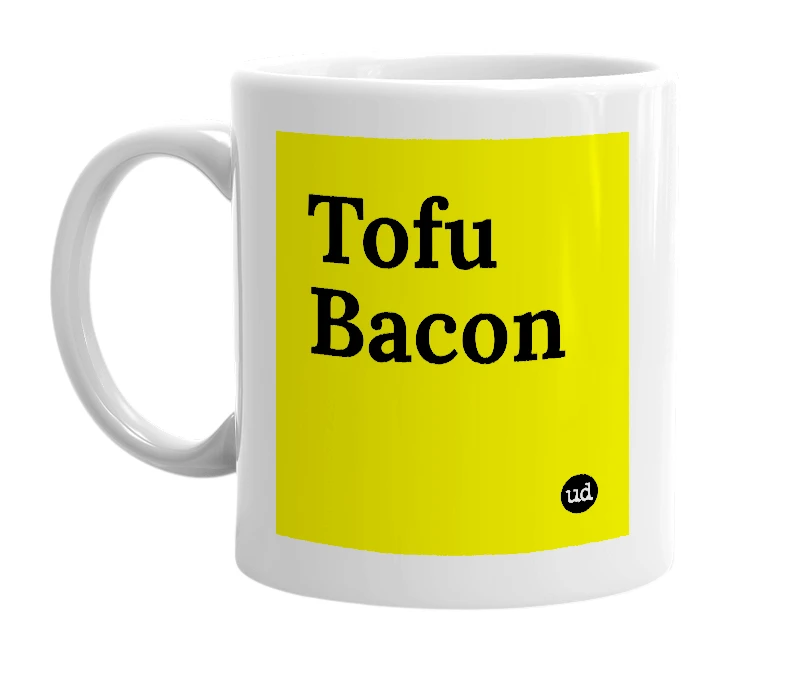 White mug with 'Tofu Bacon' in bold black letters