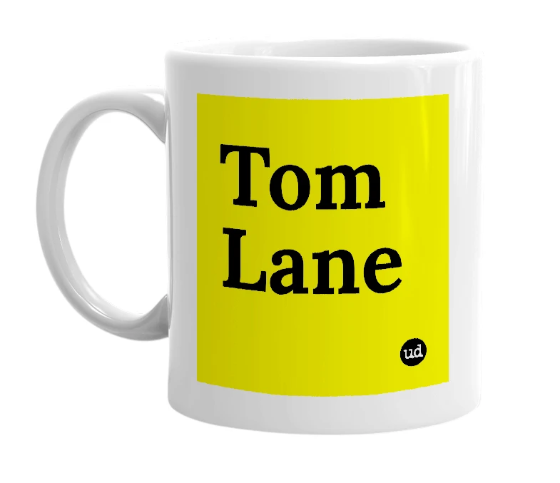 White mug with 'Tom Lane' in bold black letters