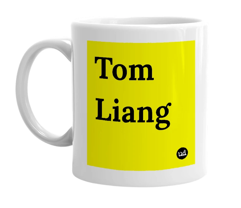 White mug with 'Tom Liang' in bold black letters