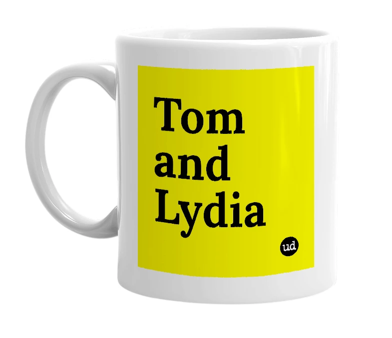 White mug with 'Tom and Lydia' in bold black letters