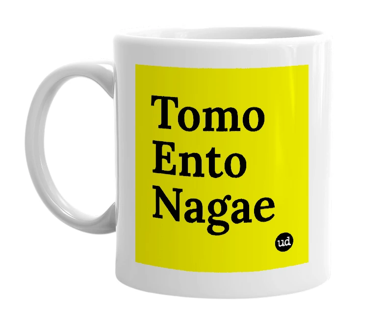 White mug with 'Tomo Ento Nagae' in bold black letters