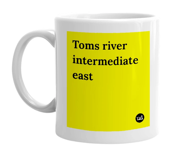 White mug with 'Toms river intermediate east' in bold black letters