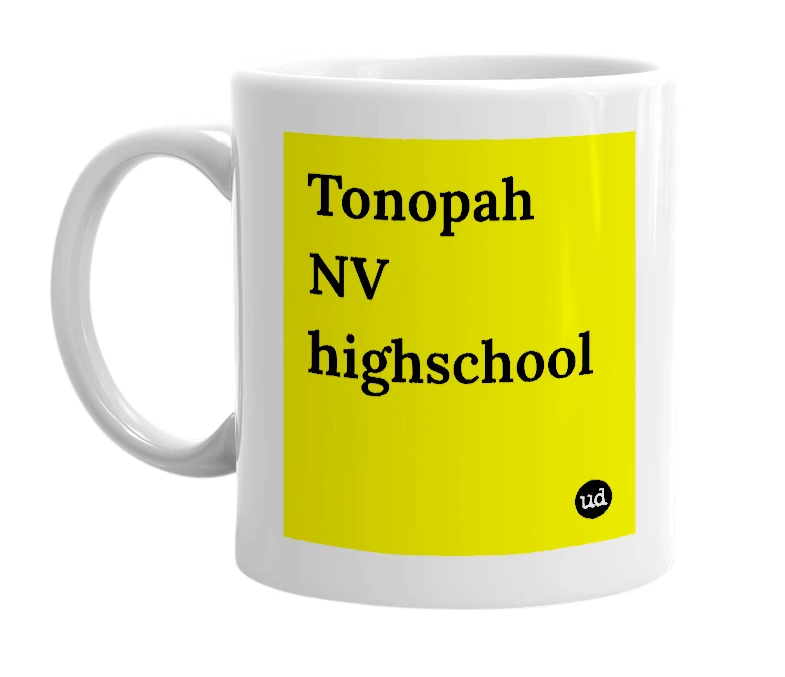 White mug with 'Tonopah NV highschool' in bold black letters