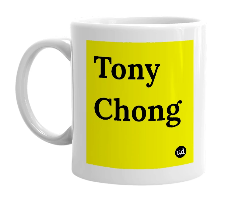 White mug with 'Tony Chong' in bold black letters