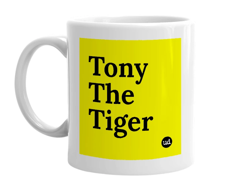 White mug with 'Tony The Tiger' in bold black letters