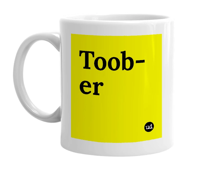 White mug with 'Toob-er' in bold black letters