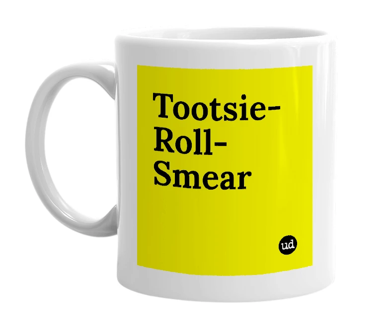 White mug with 'Tootsie-Roll-Smear' in bold black letters