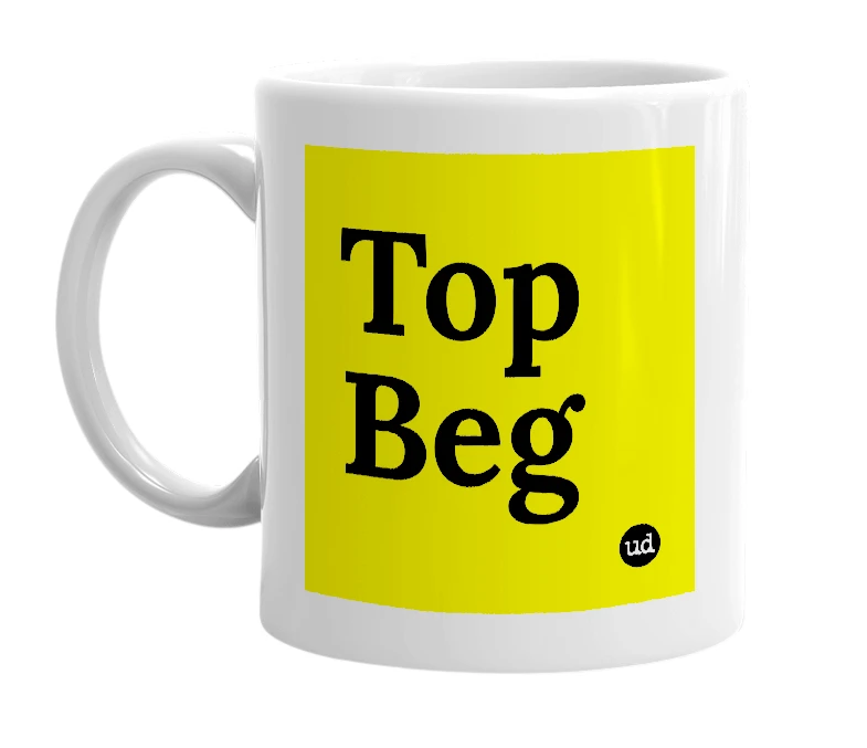 White mug with 'Top Beg' in bold black letters