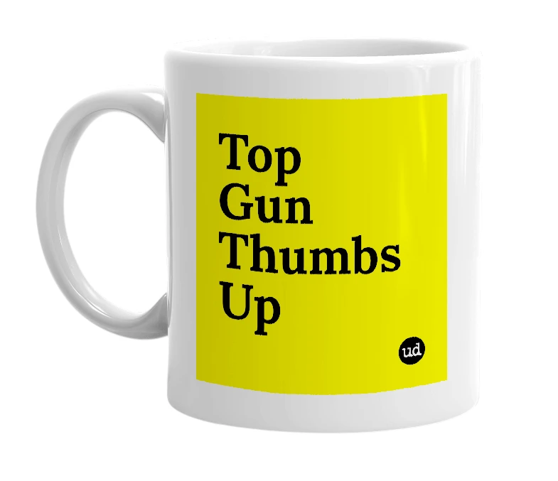 White mug with 'Top Gun Thumbs Up' in bold black letters