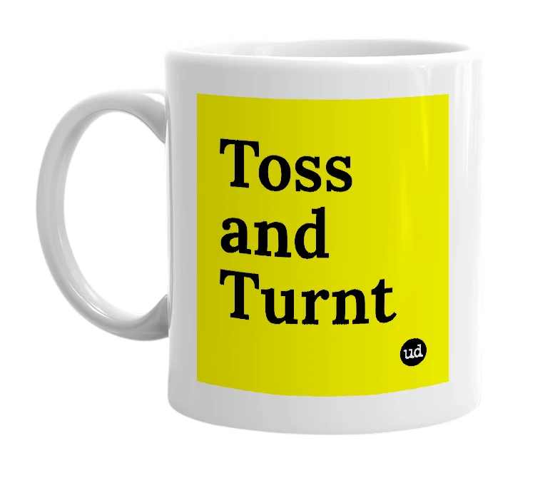 White mug with 'Toss and Turnt' in bold black letters