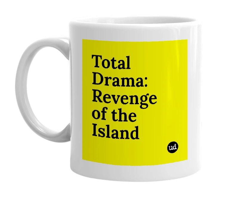 White mug with 'Total Drama: Revenge of the Island' in bold black letters
