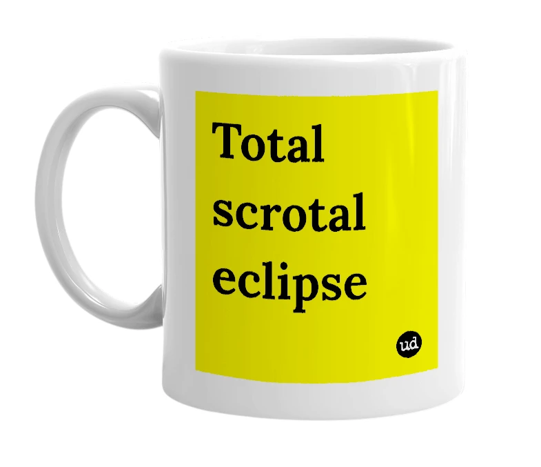 White mug with 'Total scrotal eclipse' in bold black letters