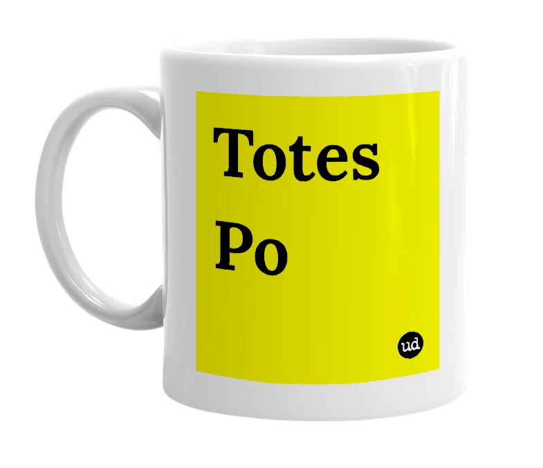 White mug with 'Totes Po' in bold black letters