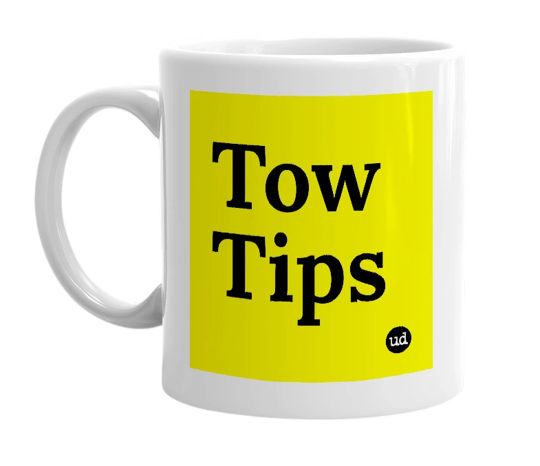 White mug with 'Tow Tips' in bold black letters