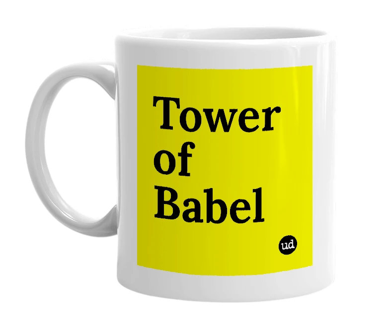 White mug with 'Tower of Babel' in bold black letters