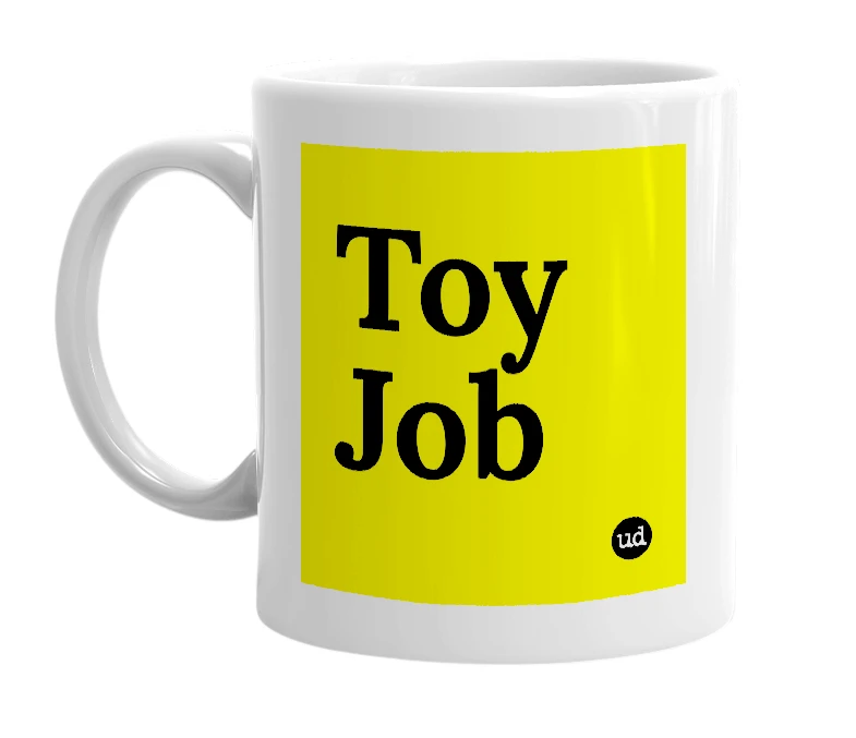 White mug with 'Toy Job' in bold black letters
