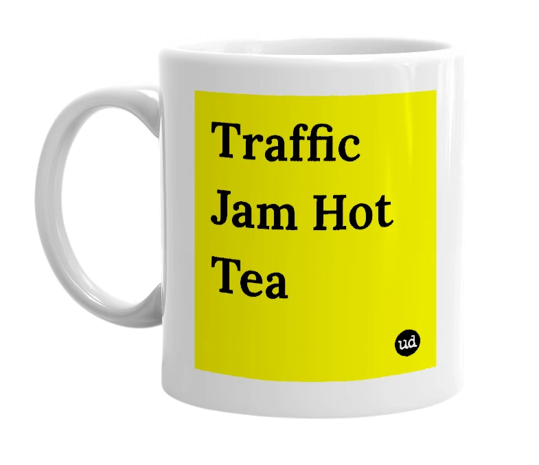 White mug with 'Traffic Jam Hot Tea' in bold black letters
