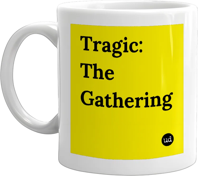 Tragic: The Gathering front