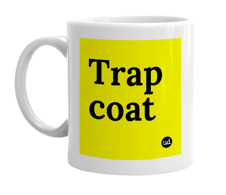 White mug with 'Trap coat' in bold black letters