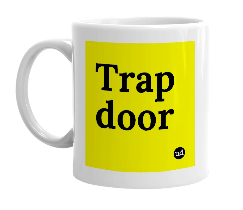 White mug with 'Trap door' in bold black letters