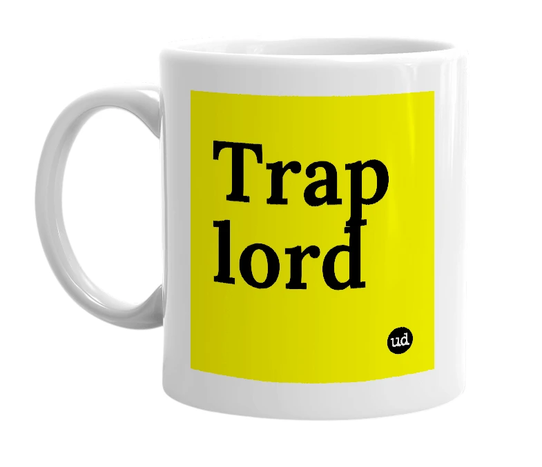White mug with 'Trap lord' in bold black letters