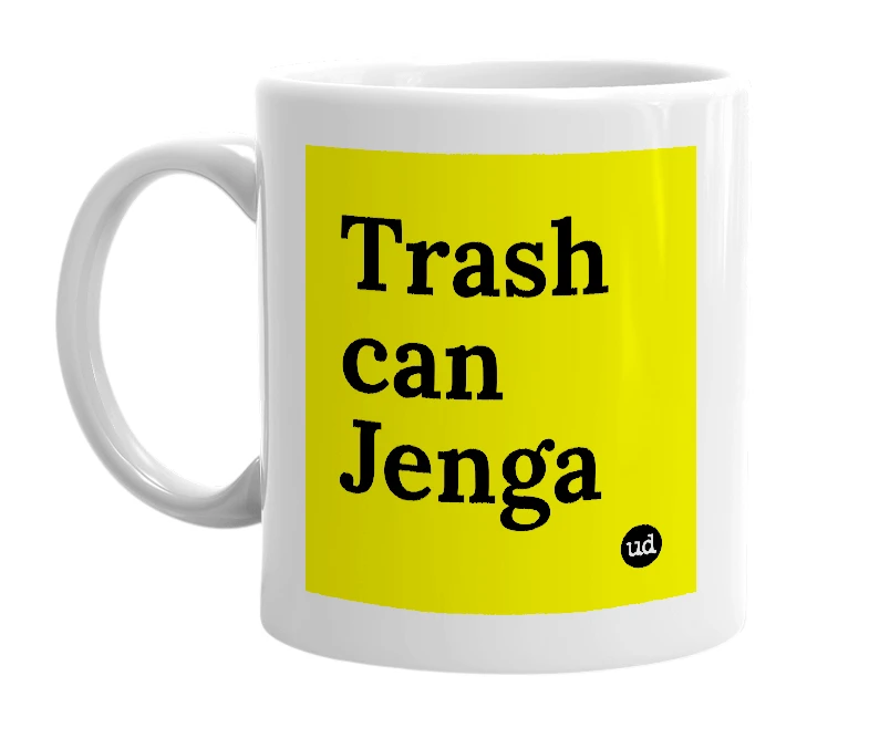 White mug with 'Trash can Jenga' in bold black letters