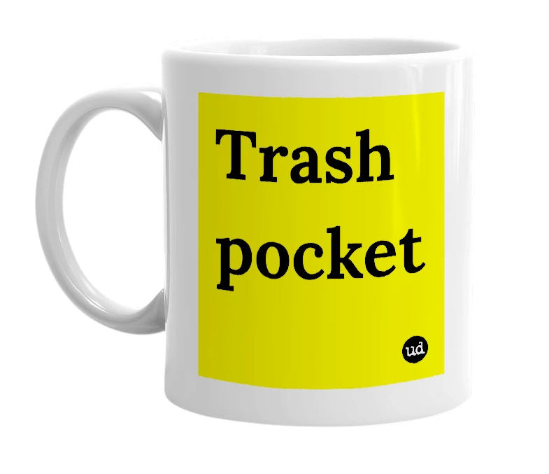 White mug with 'Trash pocket' in bold black letters
