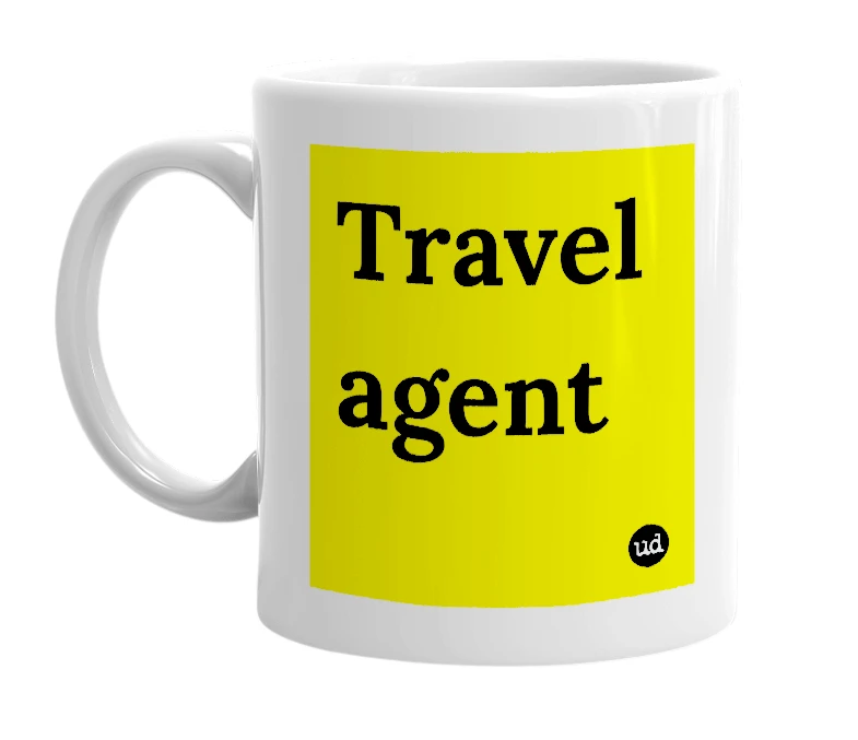 White mug with 'Travel agent' in bold black letters