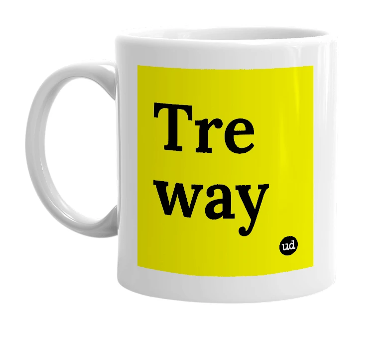 White mug with 'Tre way' in bold black letters