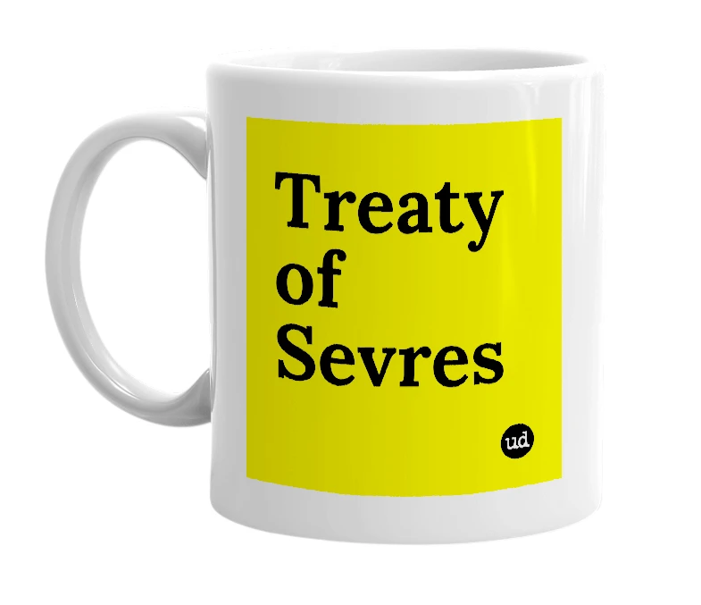 White mug with 'Treaty of Sevres' in bold black letters