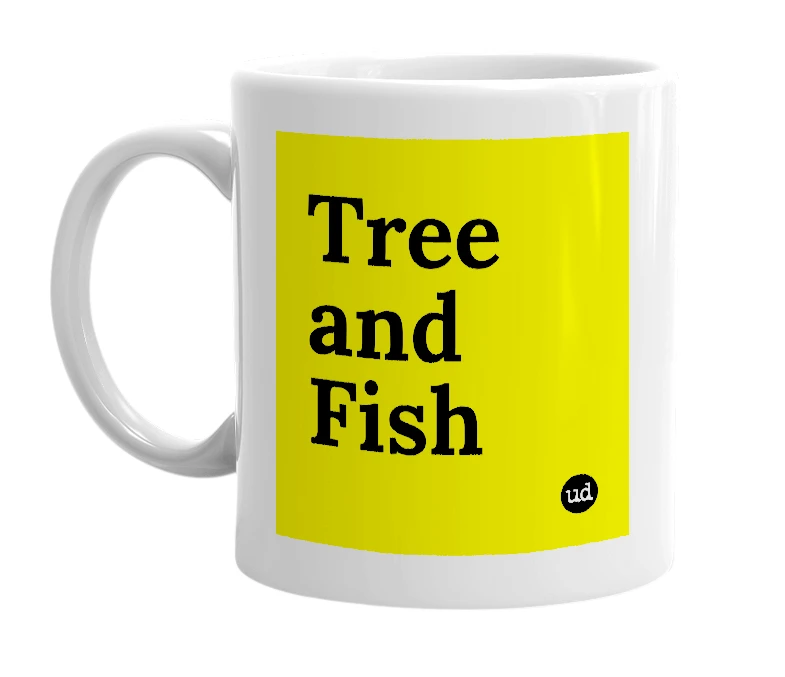 White mug with 'Tree and Fish' in bold black letters