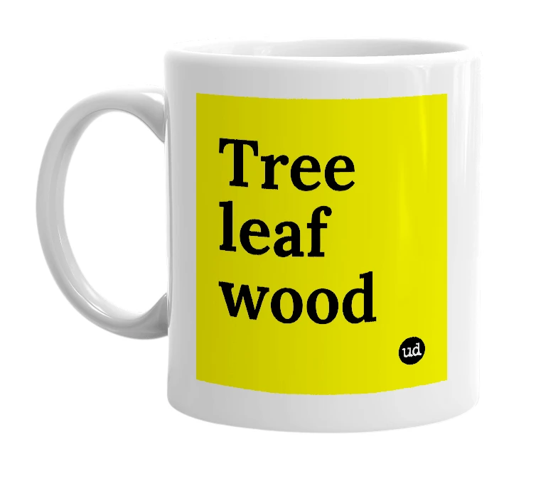 White mug with 'Tree leaf wood' in bold black letters