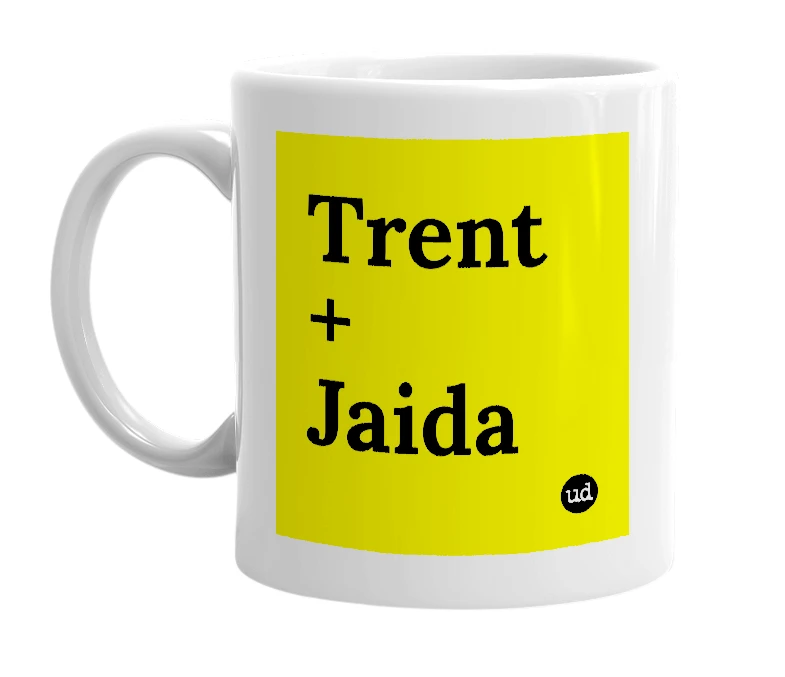 White mug with 'Trent + Jaida' in bold black letters