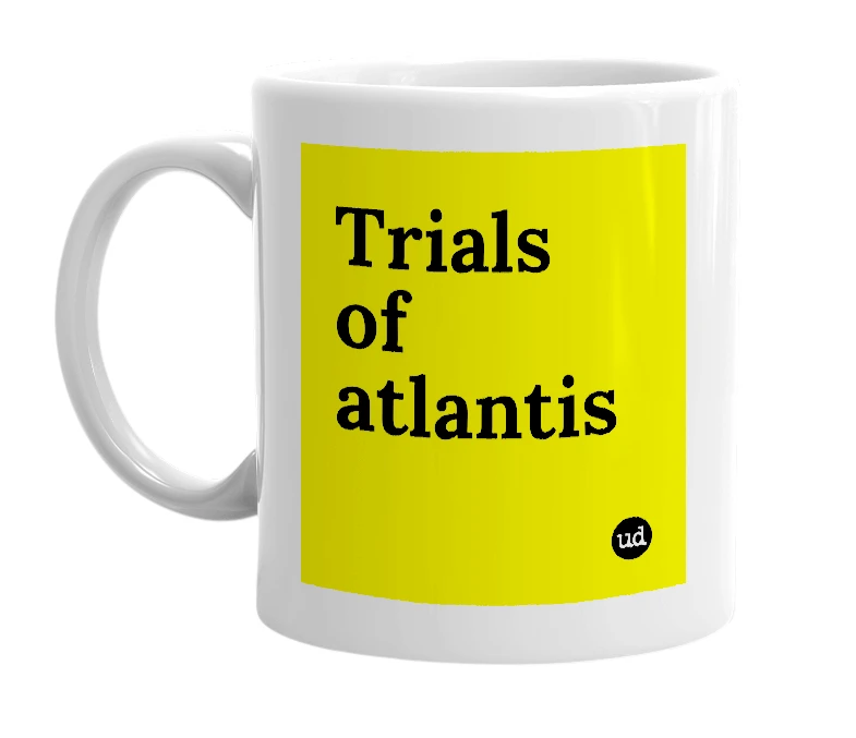 White mug with 'Trials of atlantis' in bold black letters