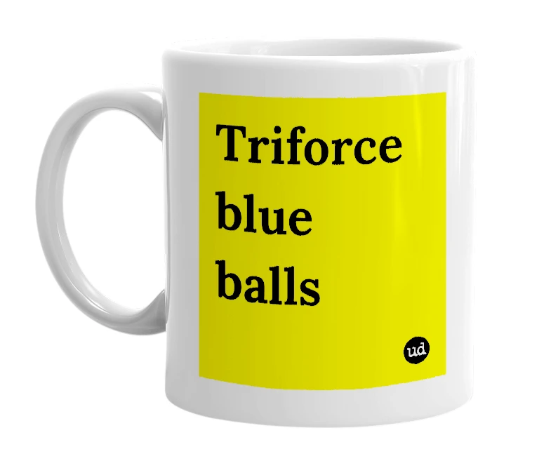 White mug with 'Triforce blue balls' in bold black letters