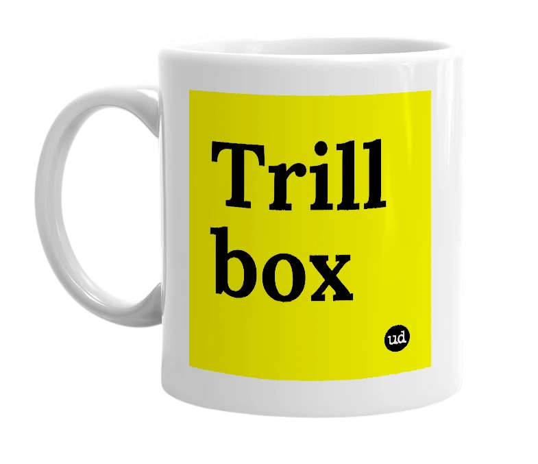 White mug with 'Trill box' in bold black letters