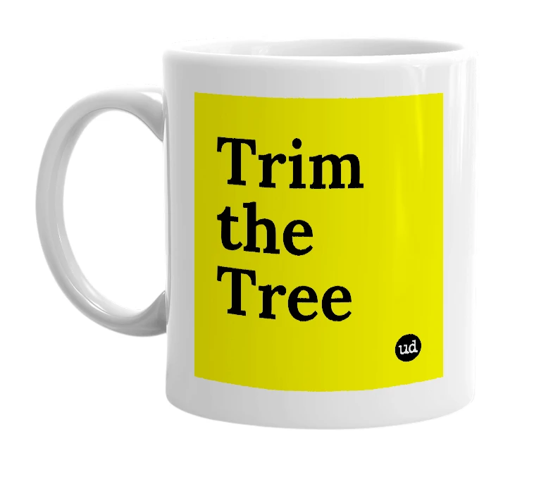 White mug with 'Trim the Tree' in bold black letters