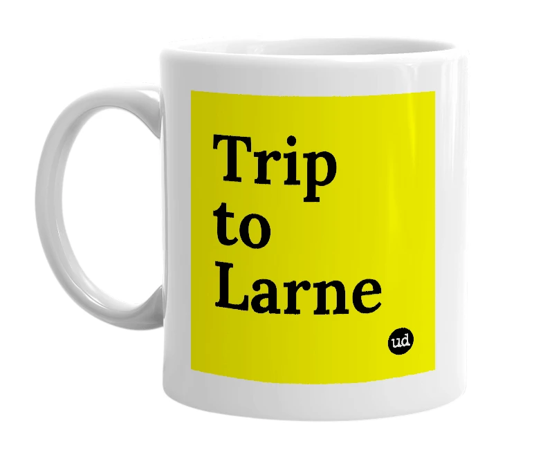 White mug with 'Trip to Larne' in bold black letters