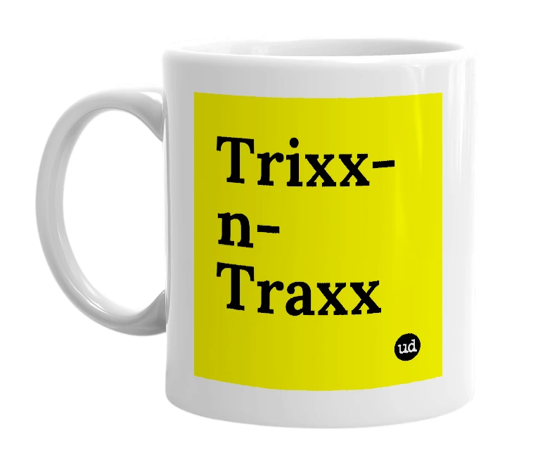 White mug with 'Trixx-n-Traxx' in bold black letters