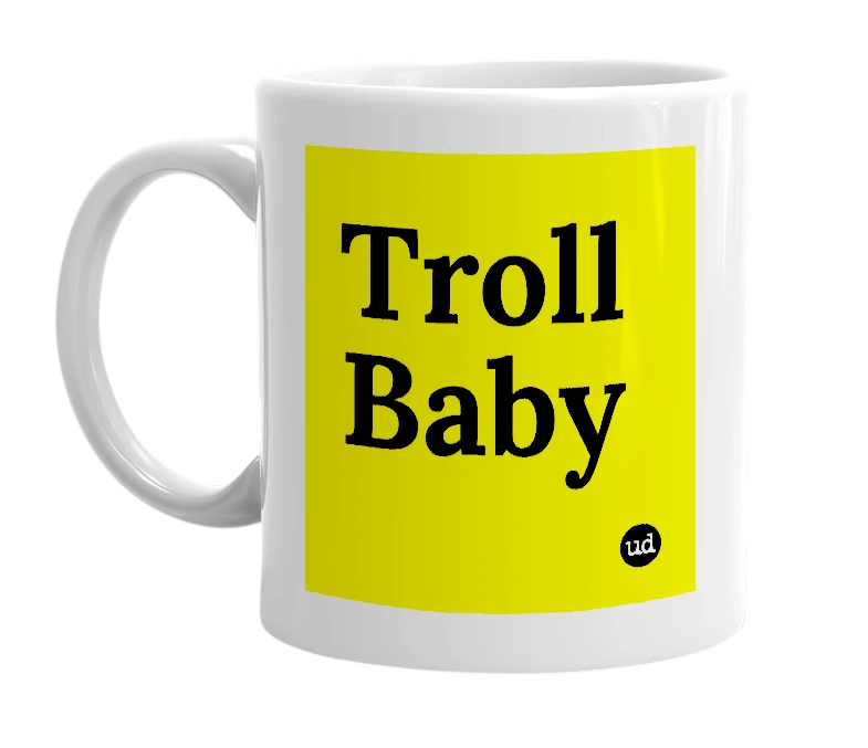 White mug with 'Troll Baby' in bold black letters