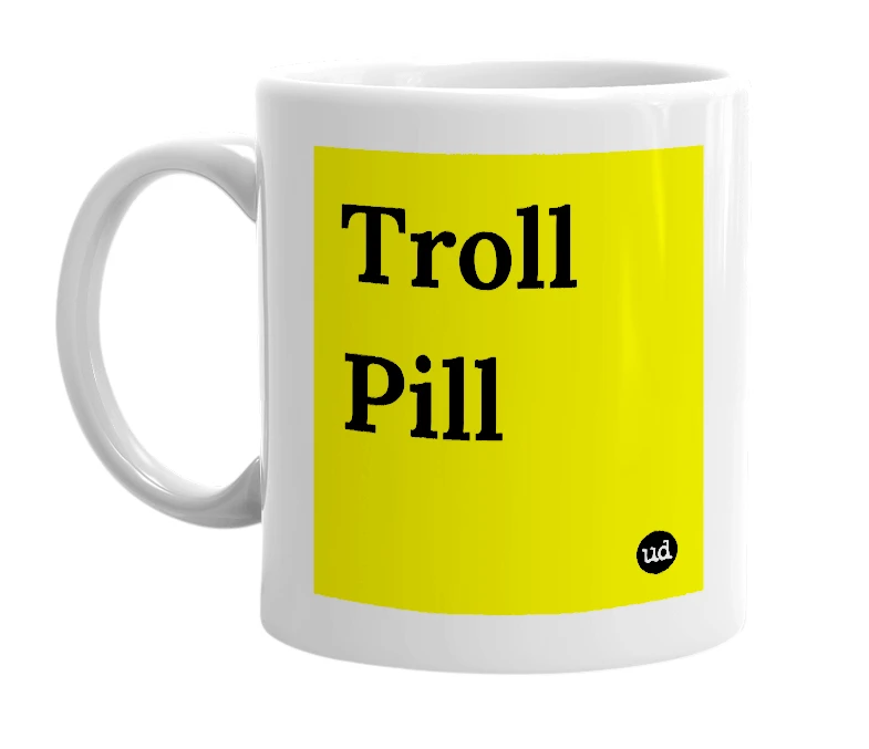 White mug with 'Troll Pill' in bold black letters
