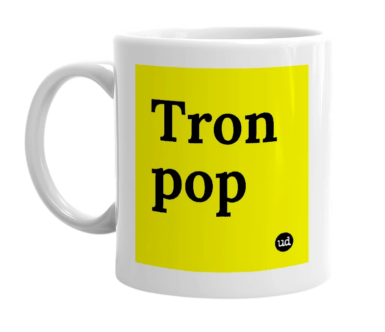 White mug with 'Tron pop' in bold black letters