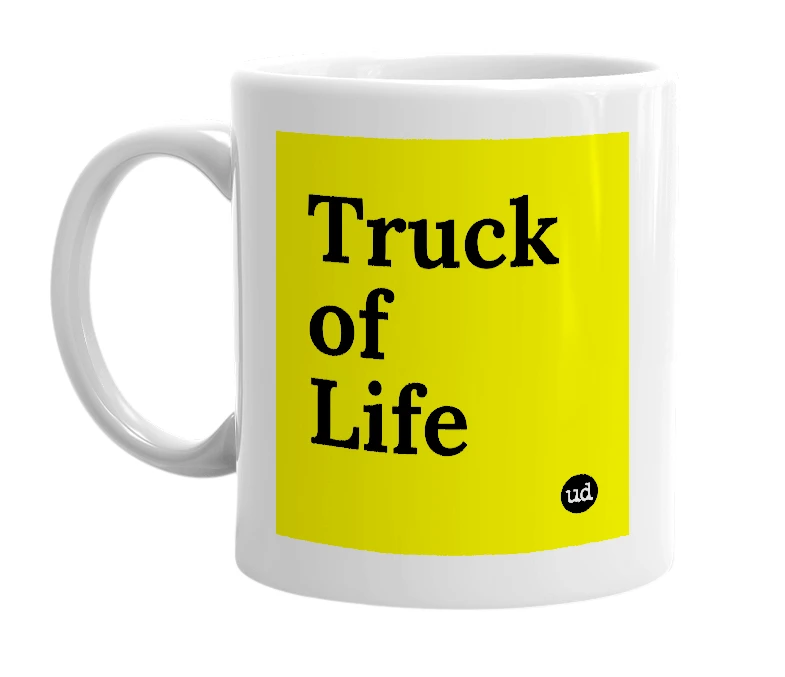 White mug with 'Truck of Life' in bold black letters