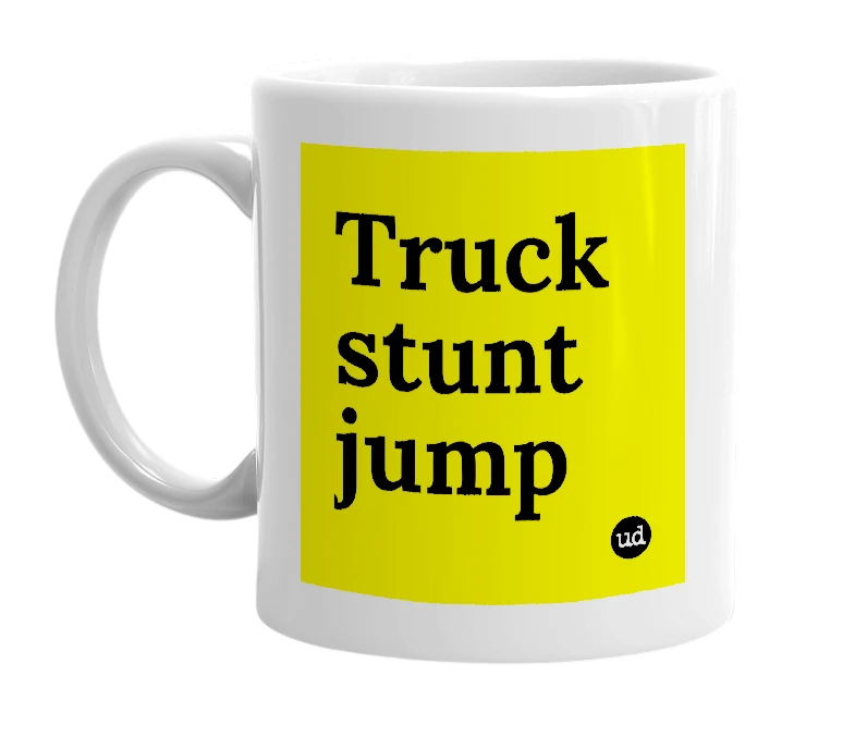 White mug with 'Truck stunt jump' in bold black letters