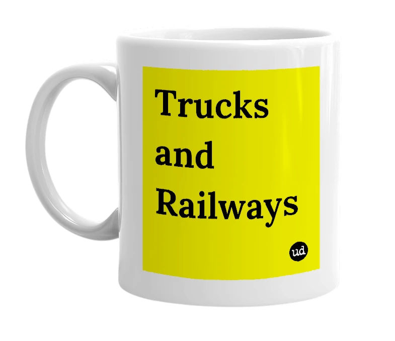 White mug with 'Trucks and Railways' in bold black letters