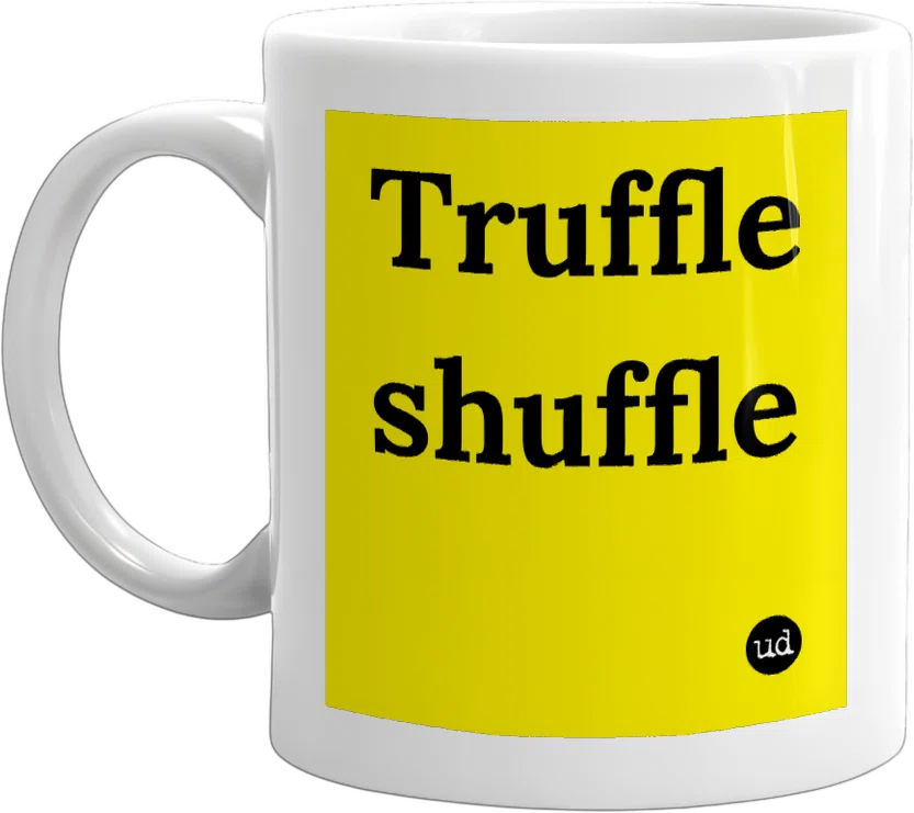 Truffle shuffle front