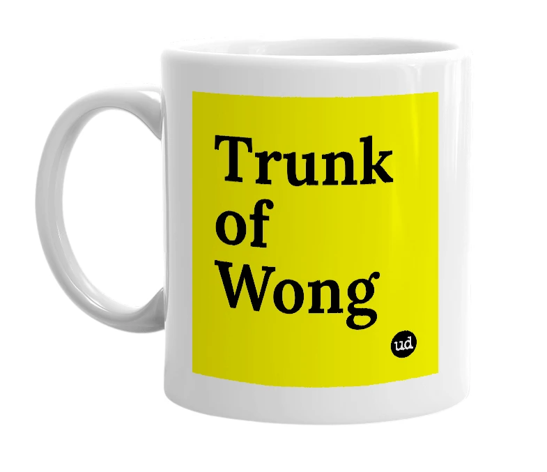 White mug with 'Trunk of Wong' in bold black letters