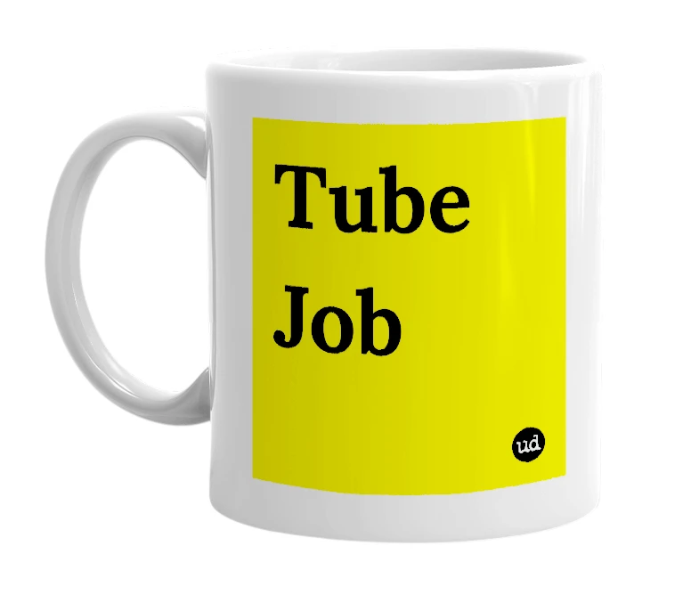 White mug with 'Tube Job' in bold black letters